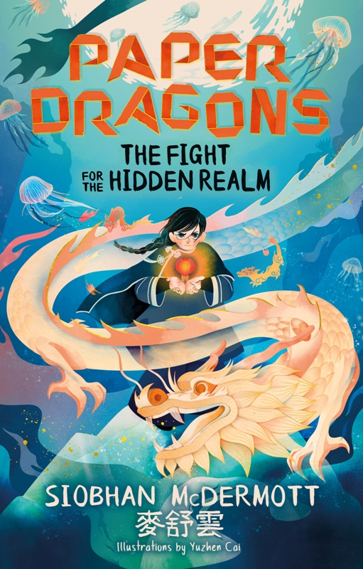 Paper Dragons: The Fight for the Hidden Realm : Book 1